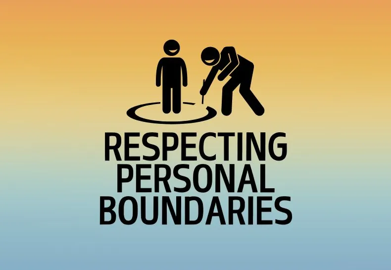 Respecting Personal Boundaries